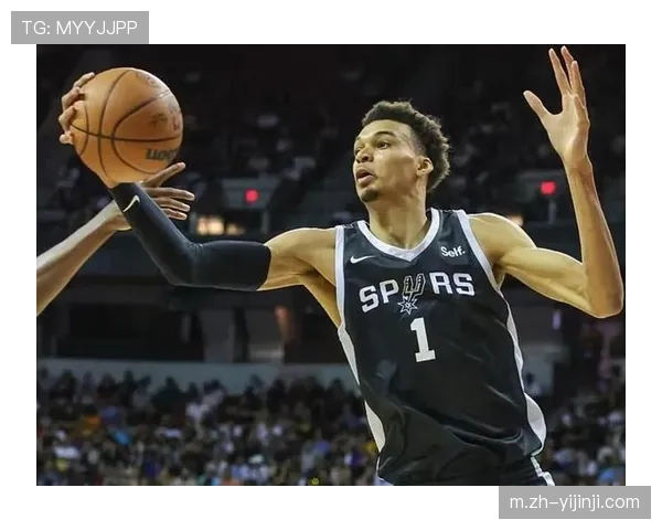 马刺六连胜稳步提升 文班亚马全明星赛19分展现攻防一体天赋